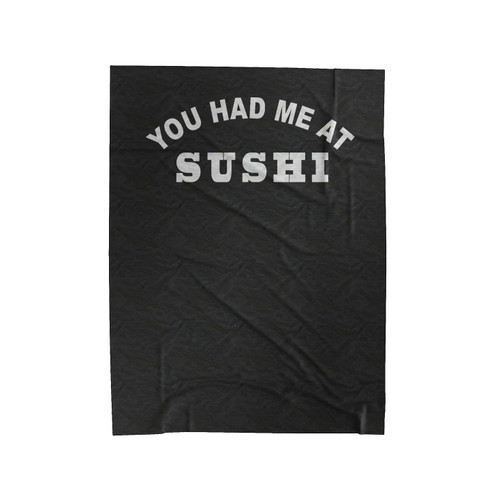 You Had Me At Sushi Funny Velveteen Blanket