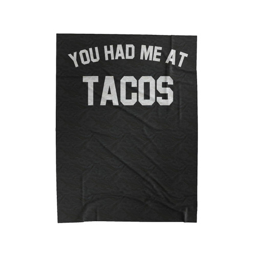 You Had Me Tacos Velveteen Blanket