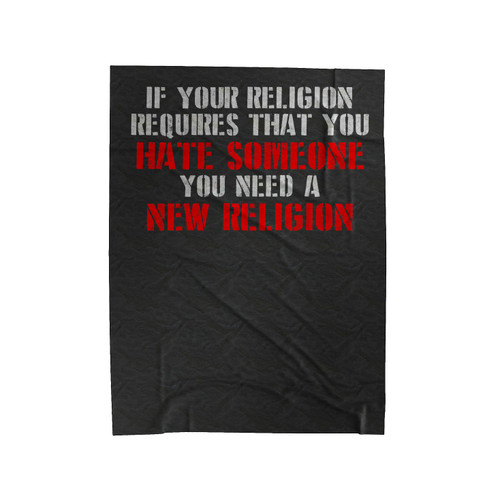 You Need A New Religion Anti Religion Athiest Velveteen Blanket