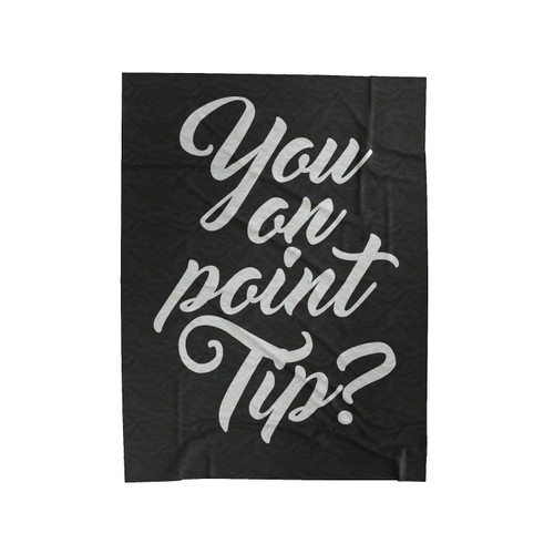 You On Point Tip Velveteen Blanket