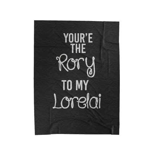 You're Rory To My Loreliai Gilmore Girls Rory And Lorelai Matching 1 Velveteen Blanket