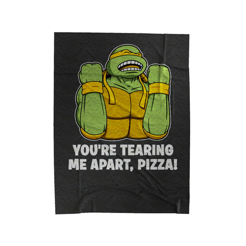 You're Tearing Me Apart Pizza Ninja Turtle Velveteen Blanket