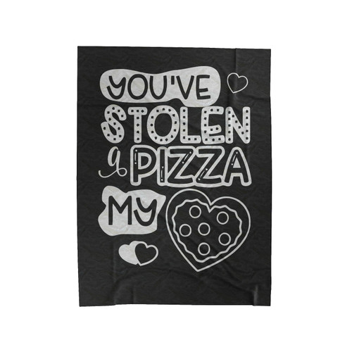 You'Ve Stolen A Pizza My Heart Have A Pizza Velveteen Blanket