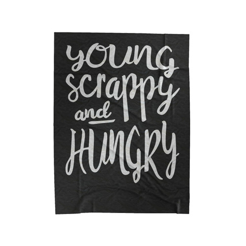Young Scrappy And Hungry Song Lyrics Quote Velveteen Blanket