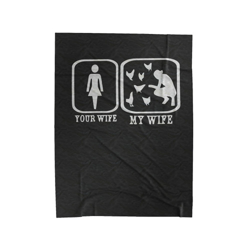 Your Wife My Wife Chicken Husband Farming Velveteen Blanket