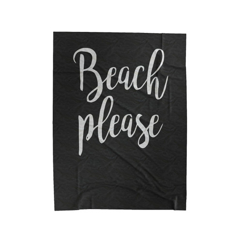 Beach Please Velveteen Blanket