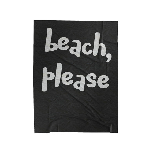 Beach Please 1 Velveteen Blanket