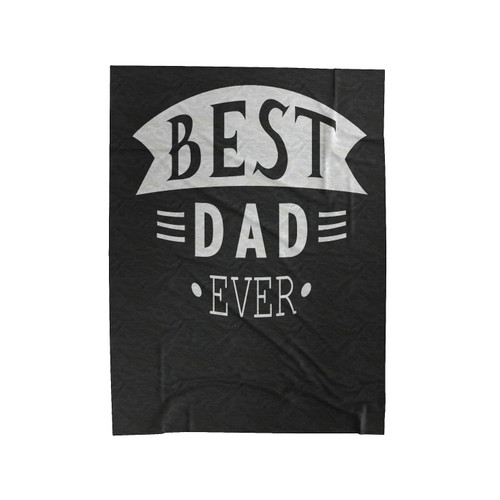 Best Dad Ever Velveteen Blanket