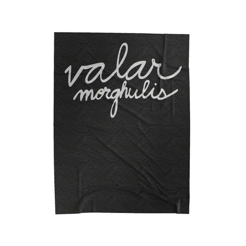 Game Of Thrones Valar Morghulis Velveteen Blanket