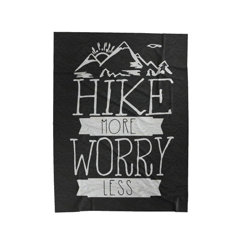Hike More Worry Less Velveteen Blanket