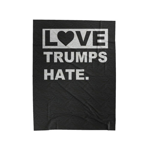 Love Trumps Hate Velveteen Blanket