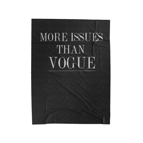 More Issues Than Vogue 2 Velveteen Blanket