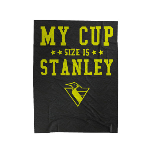 My Cup Size Is Stanley Pittsburgh Penguins Hockey Fan Velveteen Blanket
