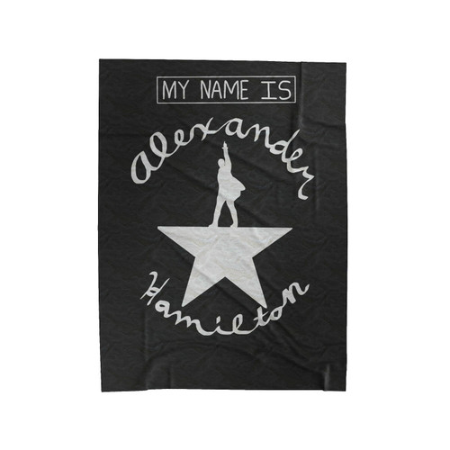 My Name Is Alexander Hamilton Velveteen Blanket