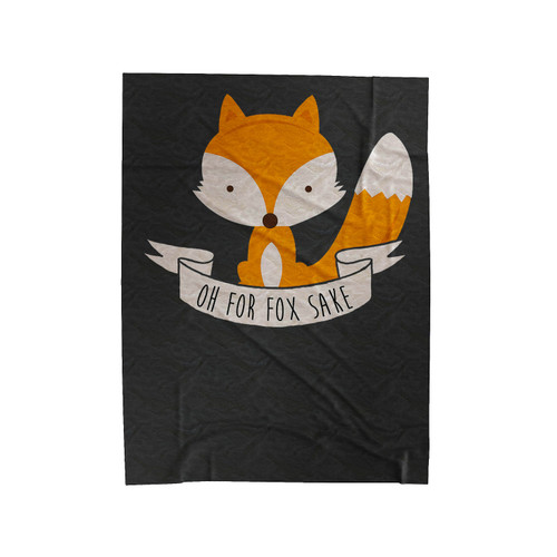 Oh For Fox Sake Velveteen Blanket