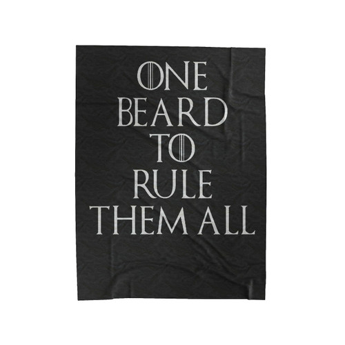 One Beard To Rule Them All Velveteen Blanket