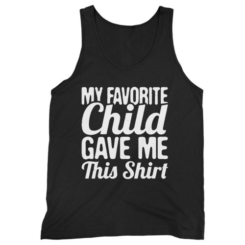 Our cotton my favorite child men tank top is perfect for those intense workouts in the gym, at practice or pickup games.