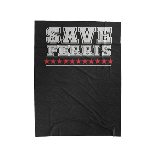 Save Ferris Ferris Bueller Velveteen Blanket