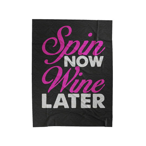 Spin Now Wine Later Velveteen Blanket