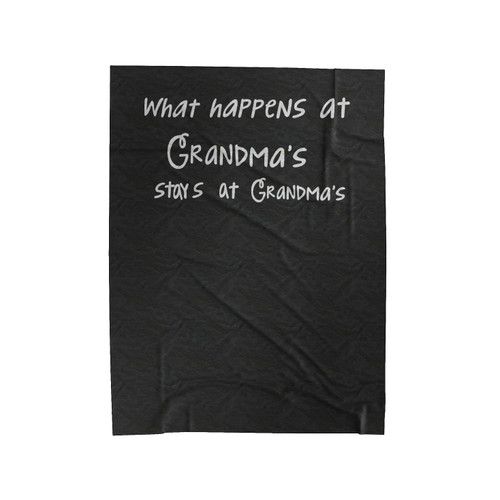What Happens At Grandma's Stays At Grandma's Grandparent Gift Velveteen Blanket