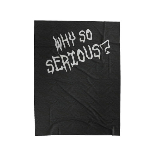Why So Serious Joker Quote Text Funny Velveteen Blanket