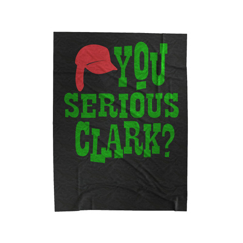 You Serious Clark 1 Velveteen Blanket