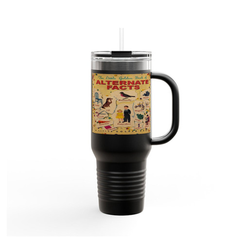 Alternative Facts Funny Political Meme Ladies Insulated Travel Mug