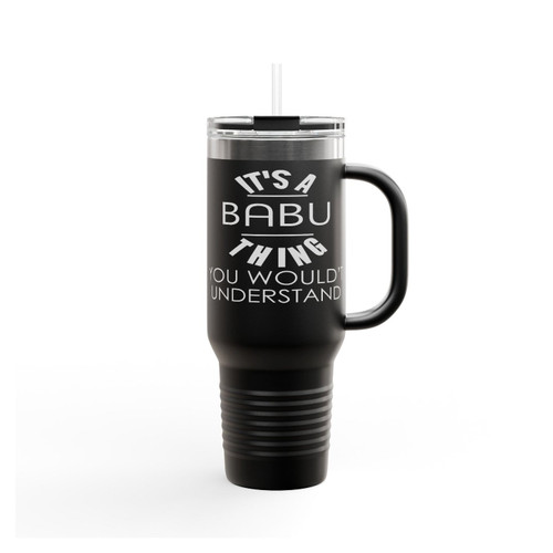 Babu It's A Thing You Wouldn't Understand Name Insulated Travel Mug