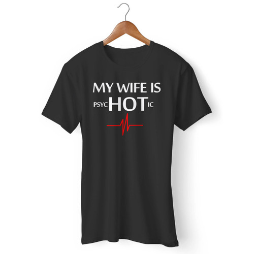 My Wife Is Hot Men T Shirt
