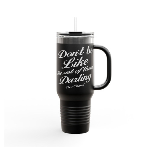 Don't Be Like The Rest Of Them Darling Insulated Travel Mug