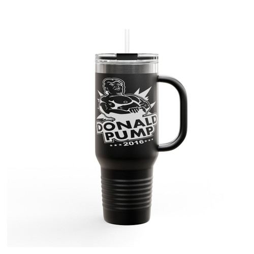 Donald Pump 2016 Make American Strong Again Insulated Travel Mug