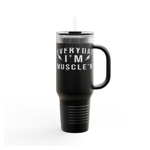 Every Day I'm Muscle'N Insulated Travel Mug