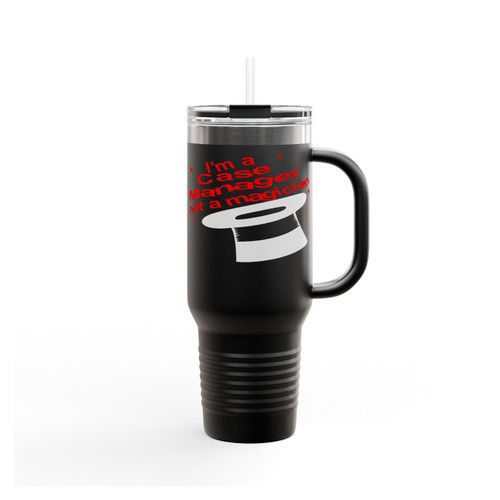 I'm A Case Manager Not A Magician Insulated Travel Mug