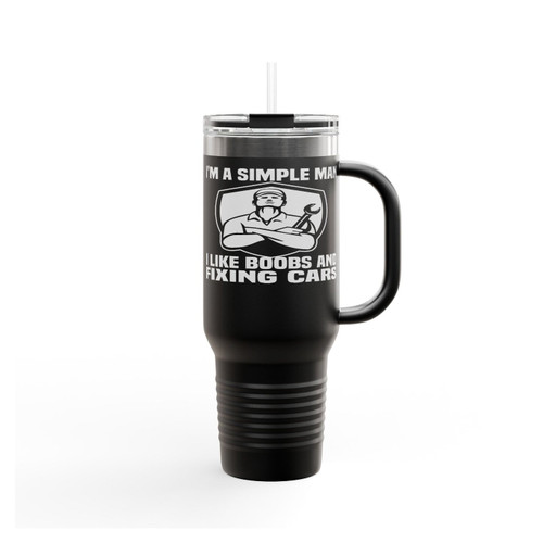 I'm A Simple Man I Like Boobs And Fixing Car Funny Mechanic Insulated Travel Mug