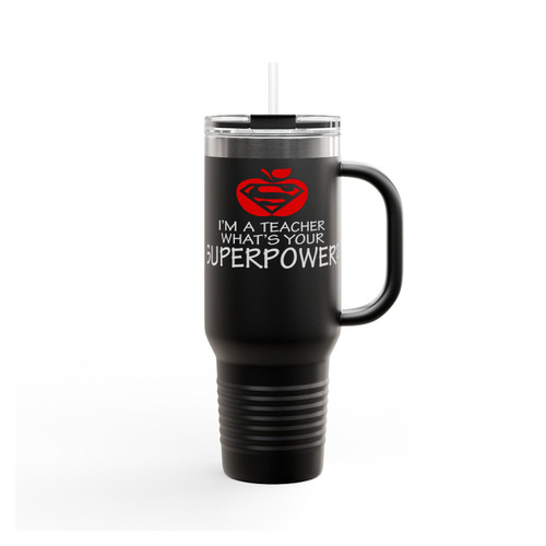 I'm A Teacher What's Your Superpower Superhero Teacher Insulated Travel Mug