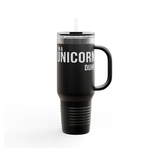 I'm A Unicorn Duh Insulated Travel Mug