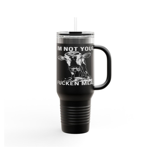 I'm Not Your Fucken Meal Vegan Don't Eat Animals Insulated Travel Mug