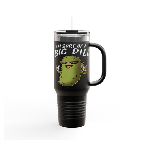 I'm Sort Of A Big Dill Insulated Travel Mug