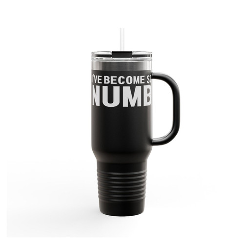 I've Become So Numb Insulated Travel Mug