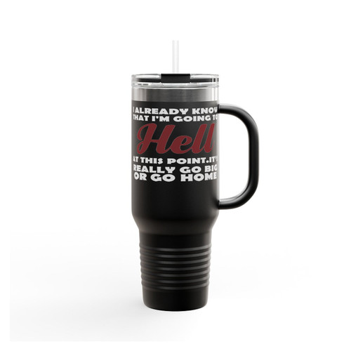 I Already Know That I'm Going To Hell Insulated Travel Mug