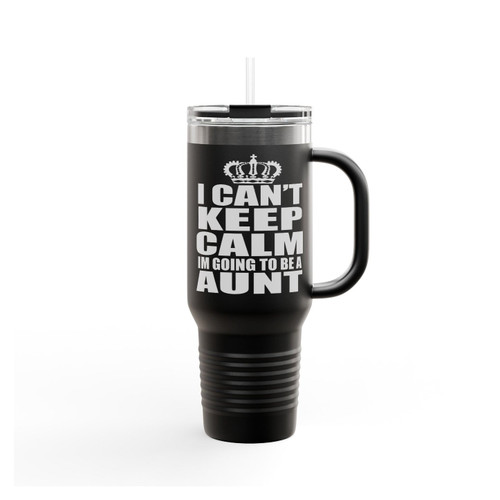 I Cant Keep Calm I'm Going To Be A Aunt Insulated Travel Mug