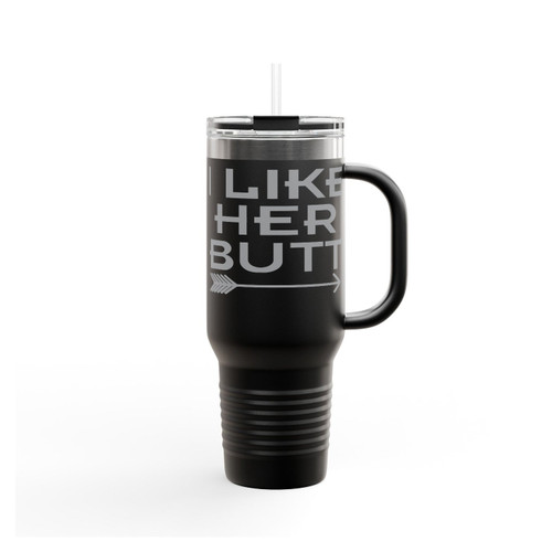 I Like Her Butt Insulated Travel Mug