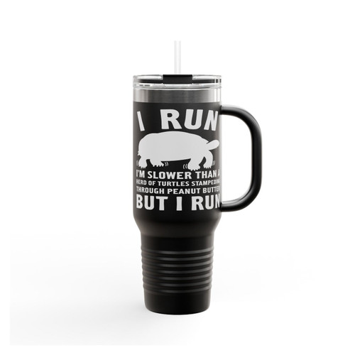 I Run Im Slower Than Turtle Insulated Travel Mug