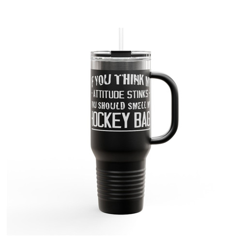 If You Think My Attitude Stinks You Should Smell My Hockey Bag Funny Insulated Travel Mug