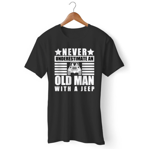 Never Underestimate An Old Man With A Jeep Men T Shirt
