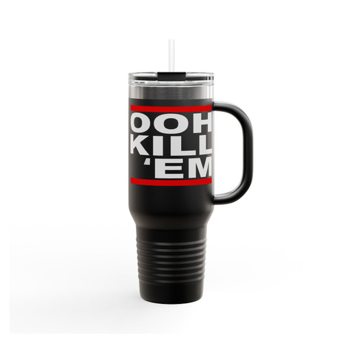 Ooh Kill 'em Dope Insulated Travel Mug