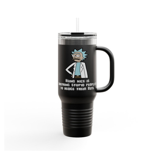 Rick And Morty Being Nice Is Something Stupid People Insulated Travel Mug