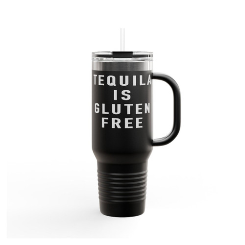 Tequila Is Gluten Free Insulated Travel Mug