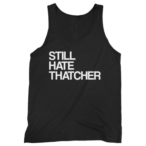 Our cotton still hate thatcher men tank top is perfect for those intense workouts in the gym, at practice or pickup games.