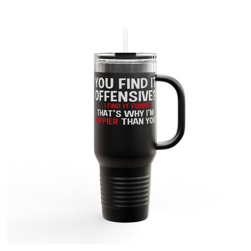 You Find It Offensive I Find It Funny Sarcastic Mean Insulated Travel Mug
